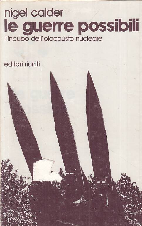 LS- LE GUERRE POSSIBILI OLOCAUSTO NUCLEARE- CALDER- RIUNITI--- 1982- BS - YFS596