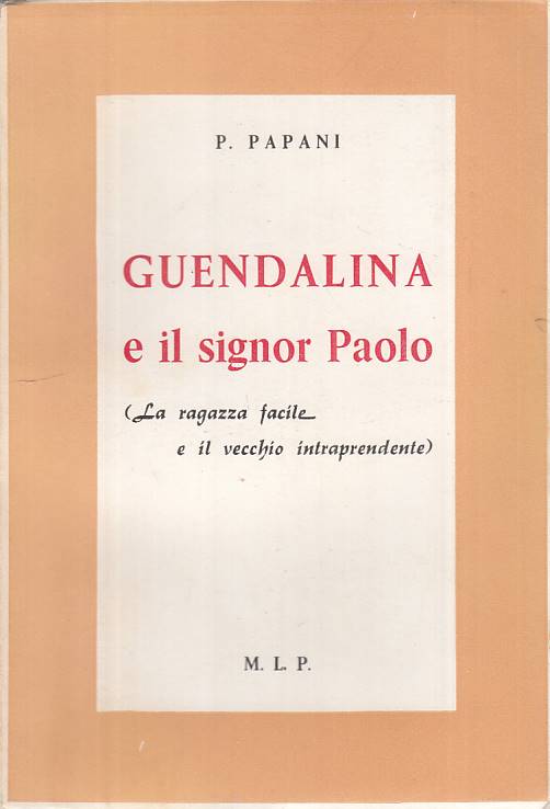 GUENDALINA E IL SIGNOR PAOLO - PAPANI - MLP FIRENZUOLA --- 1962 - B - YFS581
