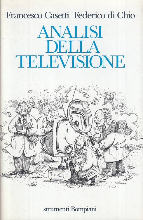 LS- ANALISI DELLA TELEVISIONE - CASETTI DI CHIO- BOMPIANI --- 1997 - BS - YFS494