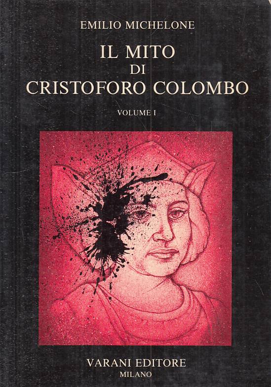 LS- IL MITO DI CRISTOFORO COLOMBO VOL.1 - MICHELONE- VARANI--- 1985 - B - YFS494