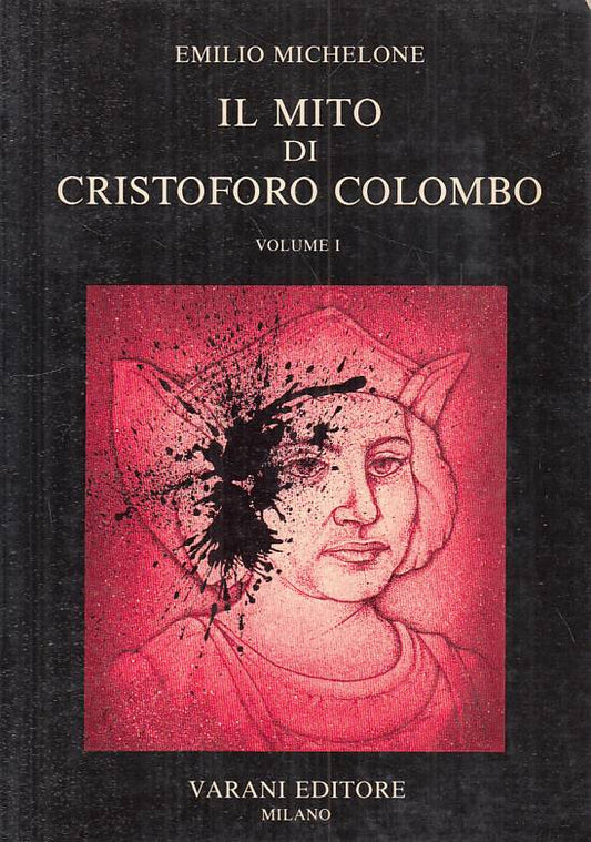LS- IL MITO DI CRISTOFORO COLOMBO VOL.1 - MICHELONE- VARANI--- 1985 - B - YFS494