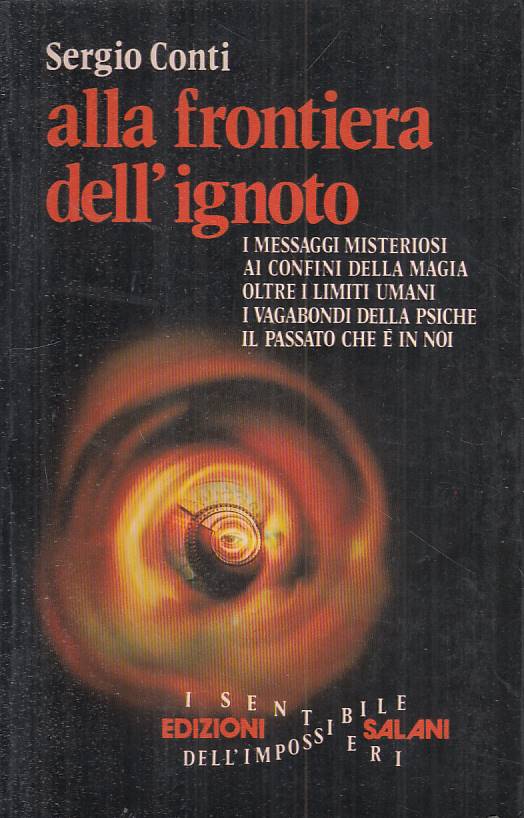 LS- ALLA FRONTIERA DELL'IGNOTO - CONTI - SALANI - SENTIERI -- 1980 - B - YFS494