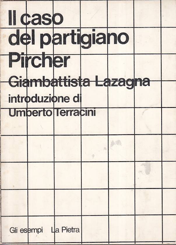 LS- IL CASO DEL PARTIGIANO PIRCHER - LAZAGNA - PIETRA --- 1975 - B - YFS494