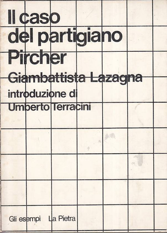 LS- IL CASO DEL PARTIGIANO PIRCHER - LAZAGNA - PIETRA --- 1975 - B - YFS494