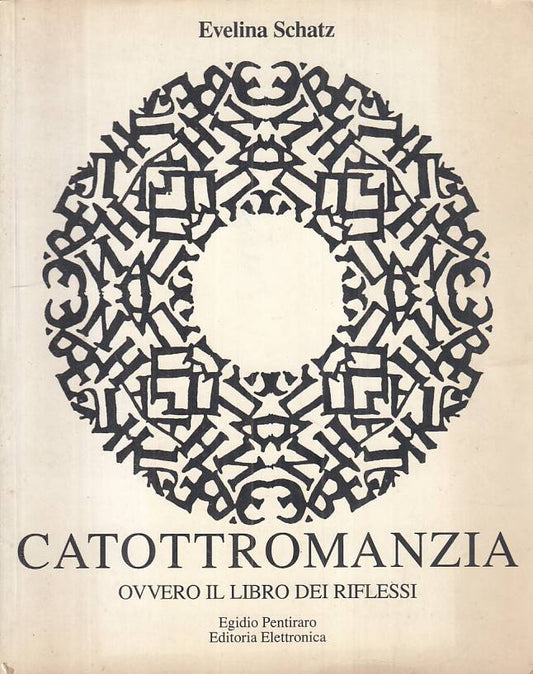 LS- CATOTTROMANZIA LIBRO DEI RIFLESSI - SCHATZ - PENTIRARO --- 1993 - B - YFS381