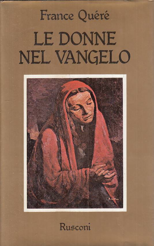 LS- LE DONNE NEL VANGELO - QUERE - RUSCONI -- 1a ED. - 1983 - CS - YFS570