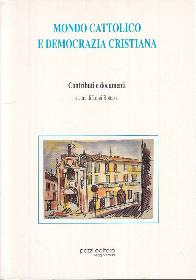 LS- MONDO CATTOLICO E DEMOCRAZIA CRISTIANA- BOTTAZZI- POZZI--- 1992 - B - YTS390