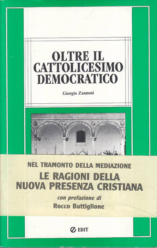 LS- OLTRE IL CATTOLICESIMO DEMOCRATICO - ZANNONI - EDIT --- 1986 - B - YTS395