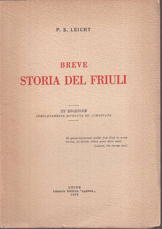 LS- BREVE STORIA DEL FRIULI - LEICHT - AQUILEIA UDINE ---- B - YTS429