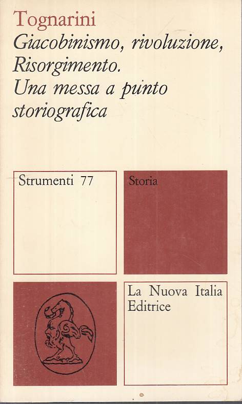 LS- GIACOBINISMO RIVOLUZIONE RISORGIMENTO -- NUOVA ITALIA --- 1977 - B - YTS429