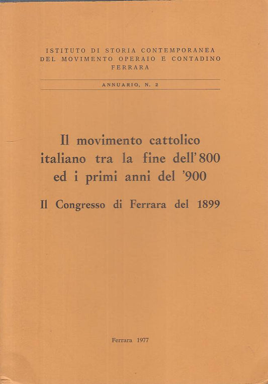 LS- MOVIMENTO CATTOLICO ITALIANO '800 E '900 -- FERRARA --- 1977 - B - YTS211