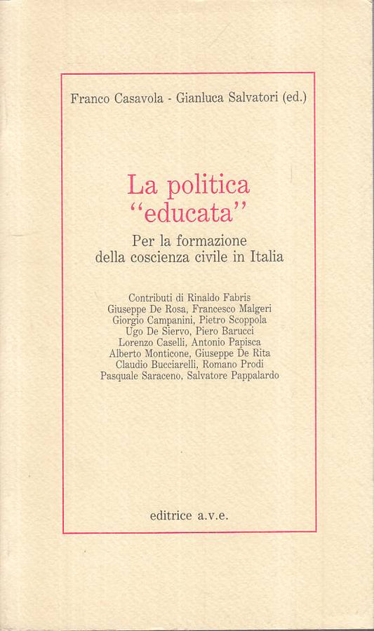 LS- LA POLITICA "EDUCATA" COSCIENZA CIVILE -- AVE -- 1a ED. - 1989 - B - YTS211