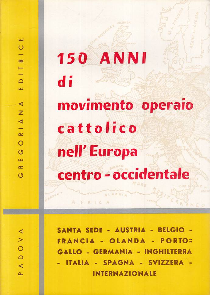 LS- 150 ANNI MOVIMENTO OPERAIO CATTOLICO -- GREGORIANA --- 1962 - CS - YTS429