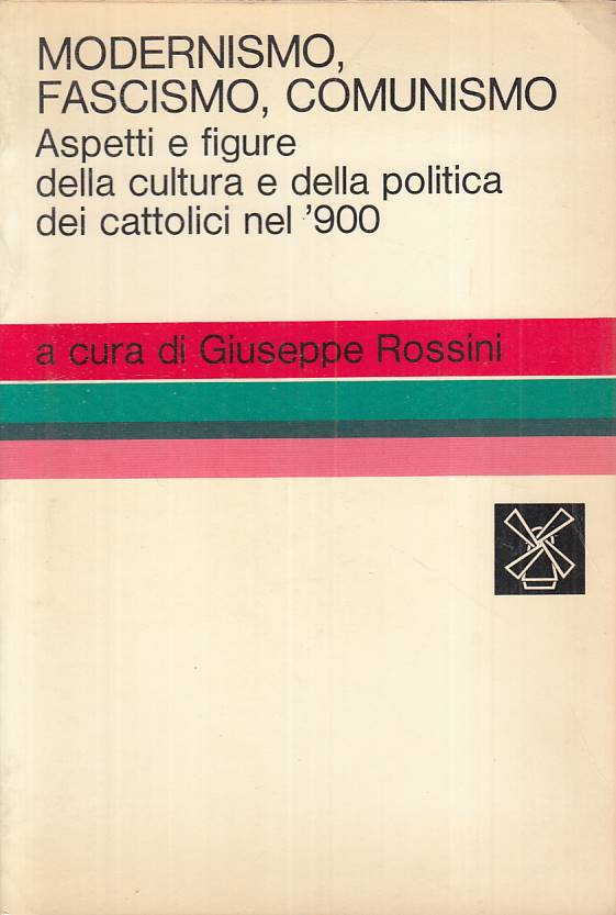 LS- MODERNISMO FASCISMO COMUNISMO POLITICA '900 -- MULINO --- 1972 - B - YTS184