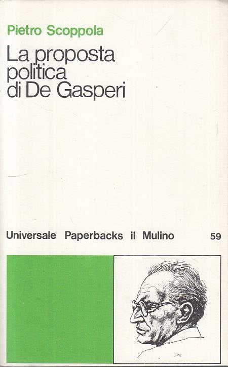 LS- LA PROPOSTA POLITICA DI DE GASPERI - SCOPPOLA - MULINO ---- B- YTS10
