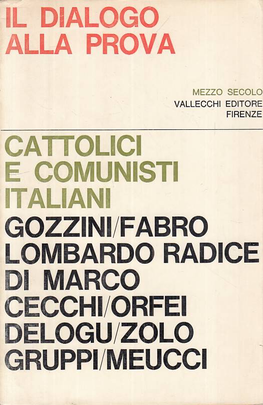 LS- IL DIALOGO ALLA PROVA -- VALLECCHI - MEZZO SECOLO -- 1964 - BS - YTS10