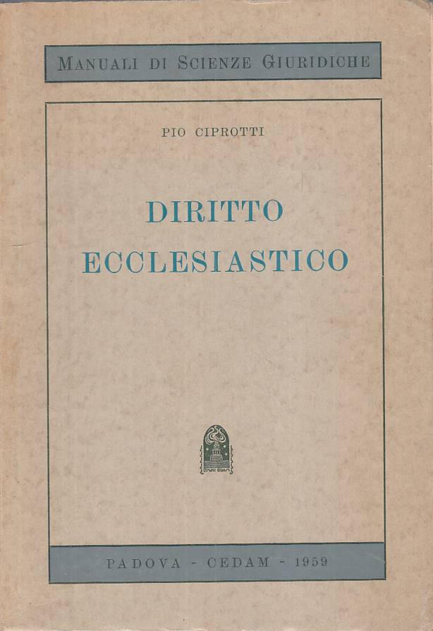 LZ- DIRITTO ECCLESIASTICO - CIPROTTI - CEDAM - MANUALI -- 1959 - B - YTS13