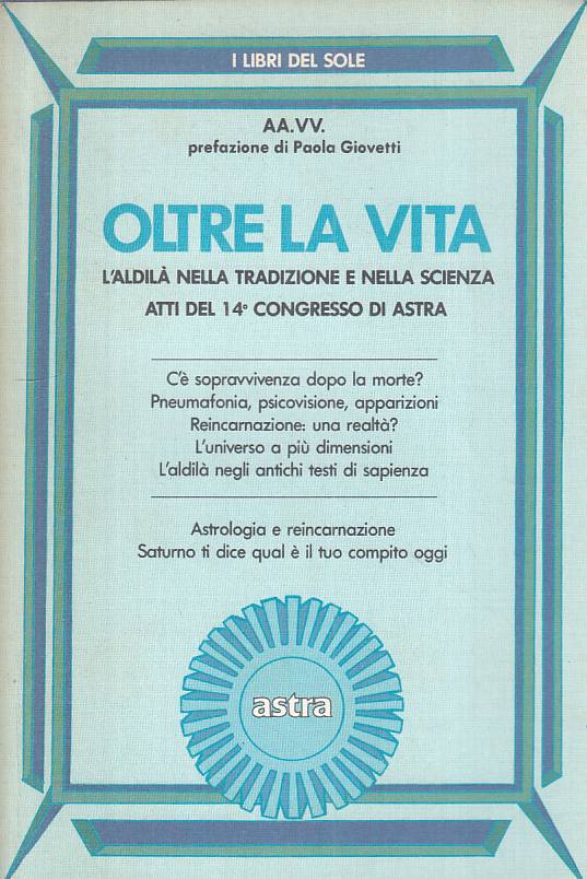 LS- OLTRE LA VITA ALDILA' NELLA TRADIZIONE SCIENZA-- ASTRA --- 1991 - B - YFS203