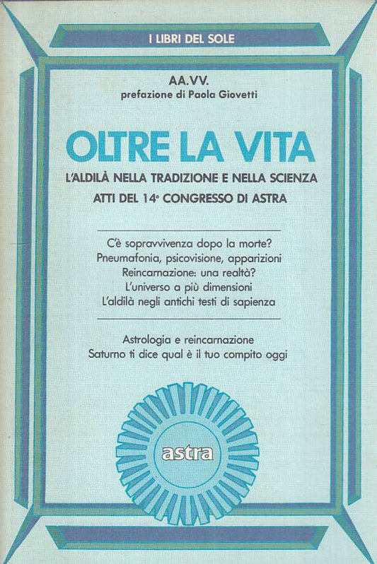 LS- OLTRE LA VITA ALDILA' NELLA TRADIZIONE SCIENZA-- ASTRA --- 1991 - B - YFS203
