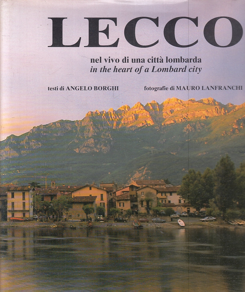 LV- LECCO NEL VIVO DI UNA CITTA' LOMBARDA - BORGHI- CATTANEO--- 1994- CS- ZFS359