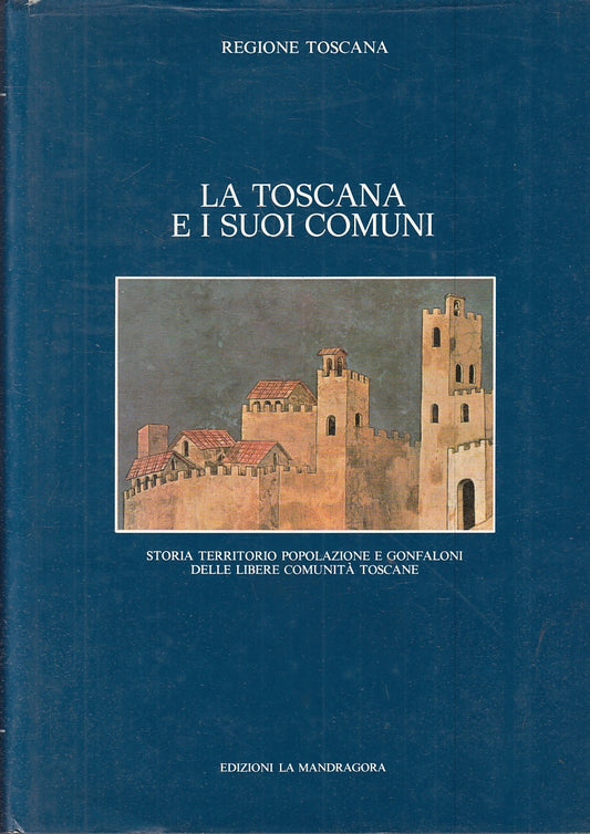 LS- LA TOSCANA E I SUOI COMUNI GONFALONI -- LA MADRAGORA - 1985 - CS - ZFS551
