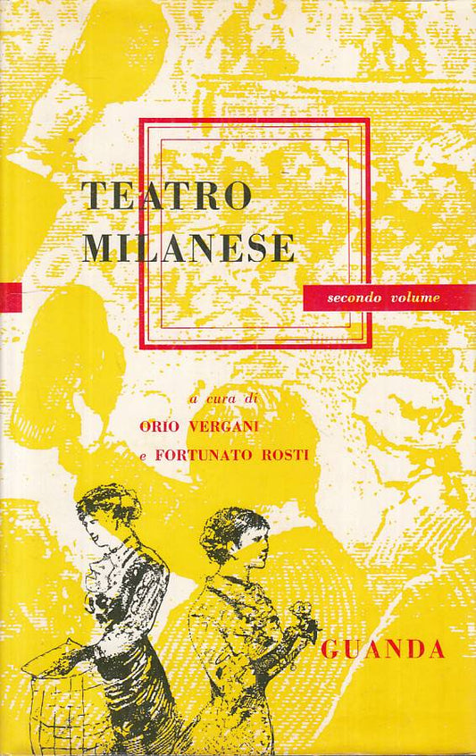 TEATRO MILANESE VOL.2 - VERGANI ROSTI - GUANDA --- 1958 - CS - YFS315