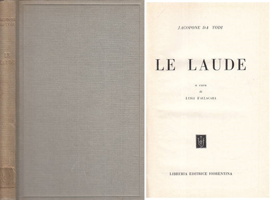 LS- LE LAUDE - JACOPONE DA TODI - LIBRERIA FIORENTINA --- 1955 - C - YFS334