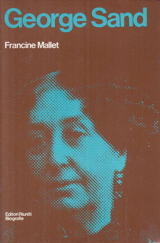 LS- GEORGE SAND - MALLET - RIUNITI - BIOGRAFIE - 1a ED. - 1980 - B - YFS396