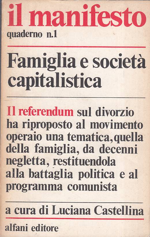 LS- FAMIGLIA E SOCIETA' CAPITALISTA - CASTELLINA - ALFANI --- 1974 - B - YFS386