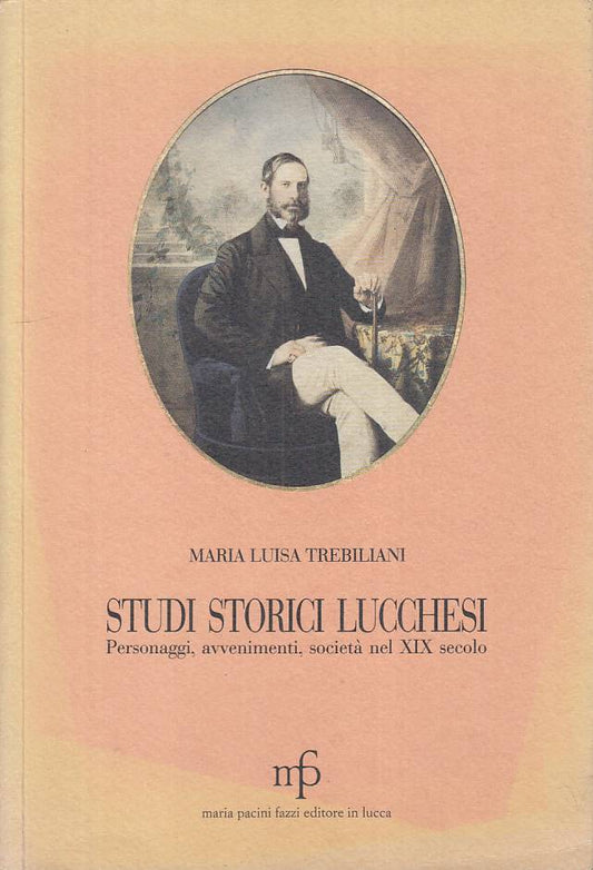 LS- STUDI STORICI LUCCHESI XIX SECOLO - TREBELIANI - MFP --- 1992 - B - YFS597