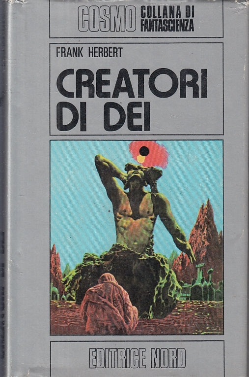 LF- CREATORI DI DEI - FRANK HERBERT - NORD - COSMO FANTASCIENZA -- 1974- CS- YFS