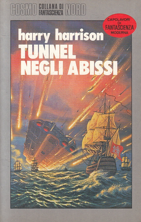 LF- TUNNEL NEGLI ABISSI- HARRY HARRISON- NORD- COSMO FANTASCIENZA-- 1985- B- YFS