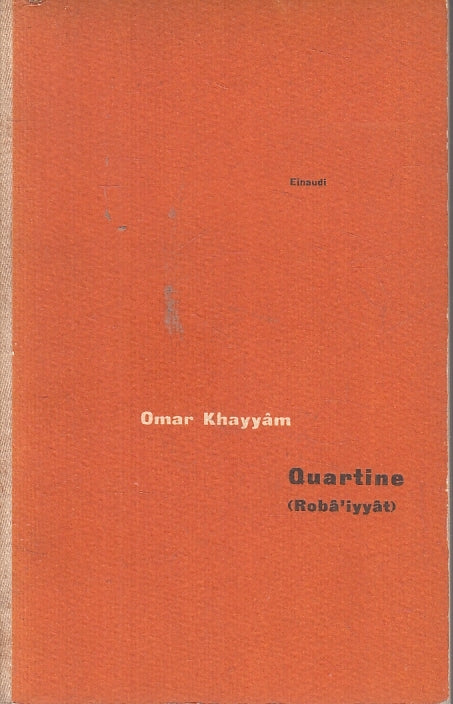 LN- QUARTINE (ROBA'IYYAT) - OMAR KHAYYAM - EINAUDI --- 1956 - C - XFS
