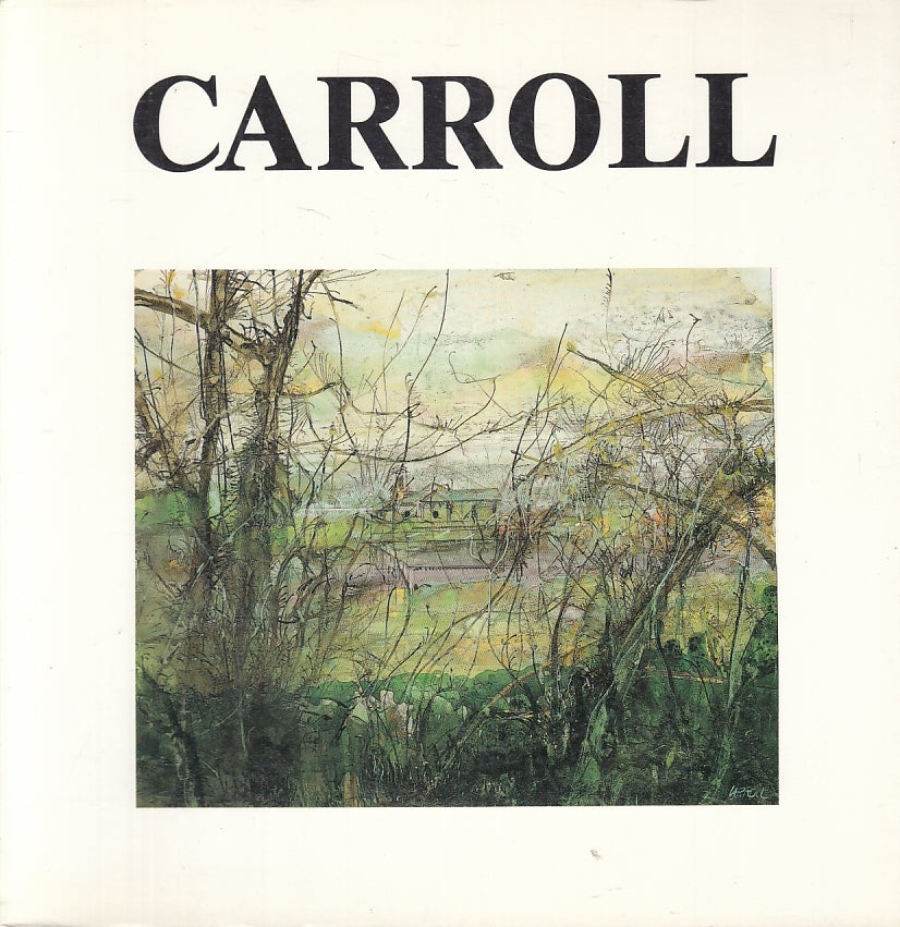 LT- ROBERT CARROLL IDENTITA' DI FERRARA- COLLANA GRANDI PITTORI- 1989 -B- YFS799