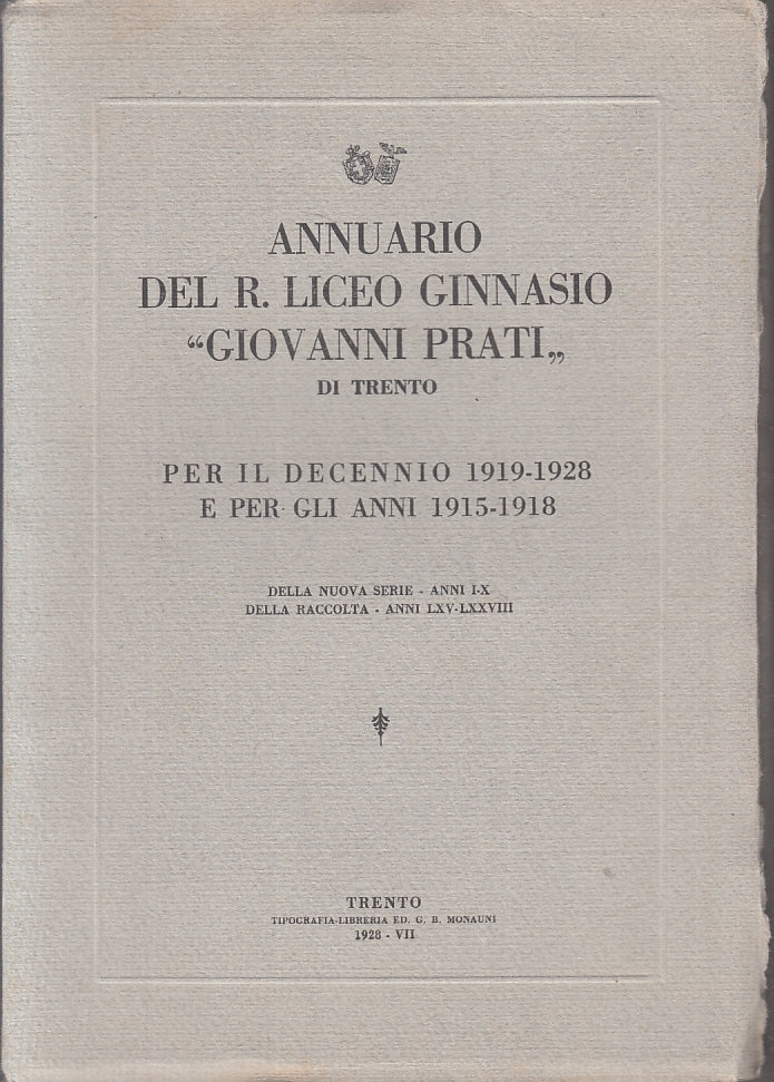 LZ- ANNUARIO LICEO GINNASIO "GIOVANNI PRATI" TRENTO 1919/1928 1915/1918 - YFS799