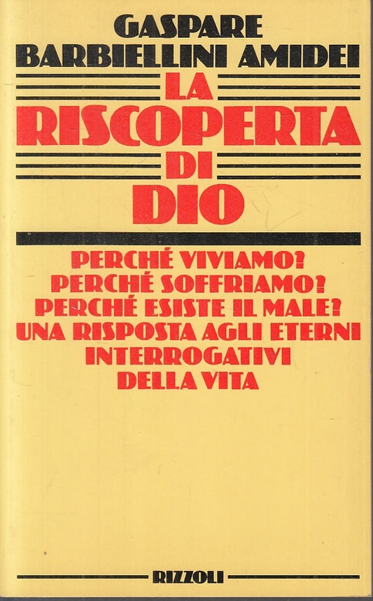 LA RISCOPERTA DI DIO - BARBIELLINI AMIDEI - RIZZOLI --- 1984 - B - JXS1