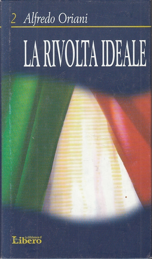 LN2- LA RIVOLTA IDEALE - ALFREDO ORIANI - BIBLIOTECA LIBERO --- 2003 - CS - JXS1
