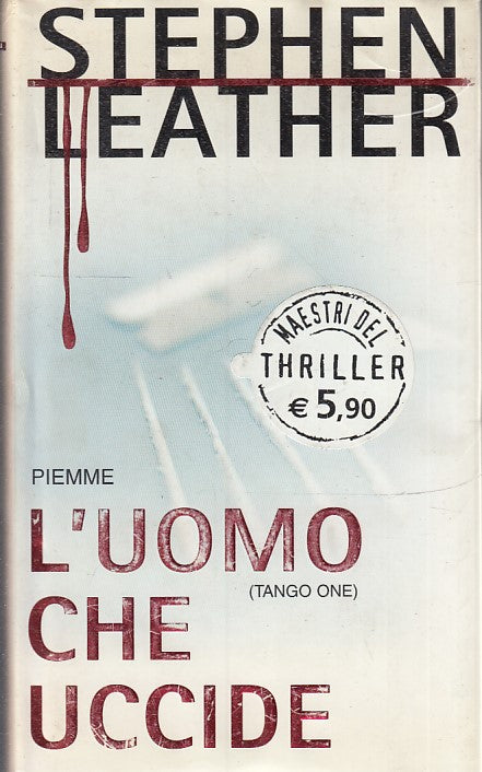 L'UOMO CHE UCCIDE - LEATHER - PIEMME- MAESTRI THRILLER 30-- 2005- CS- JXS30