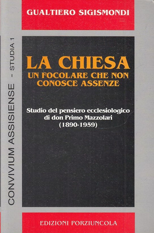 LD- LA CHIESA FOCOLARE CHE NON CONOSCE ASSENZE - SIGISMONDI ---- 1993- B- ZTS170