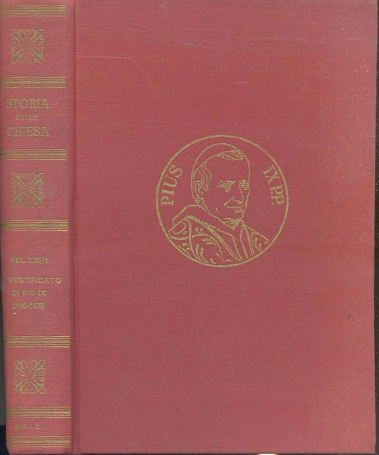 LS- IL PONTIFICATO DI PIO IX 1846/1878 PRIMA PARTE - AUBERT ---- 1970- C- ZTS170