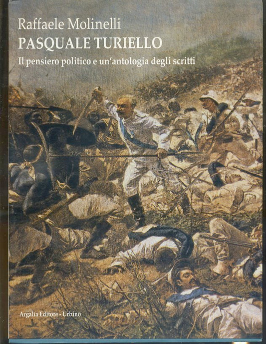 LS- PASQUALE TURIELLO PENSIERO POLITICO - MOLINELLI- ARGALIA--- 1988- BS- ZTS443