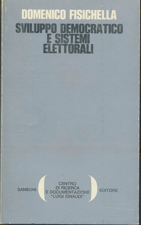 LS- SVILUPPO DEMOCRATICO SISTEMI ELETTORALI- FISICHELLA- SANSONI- 1970- B-ZTS443
