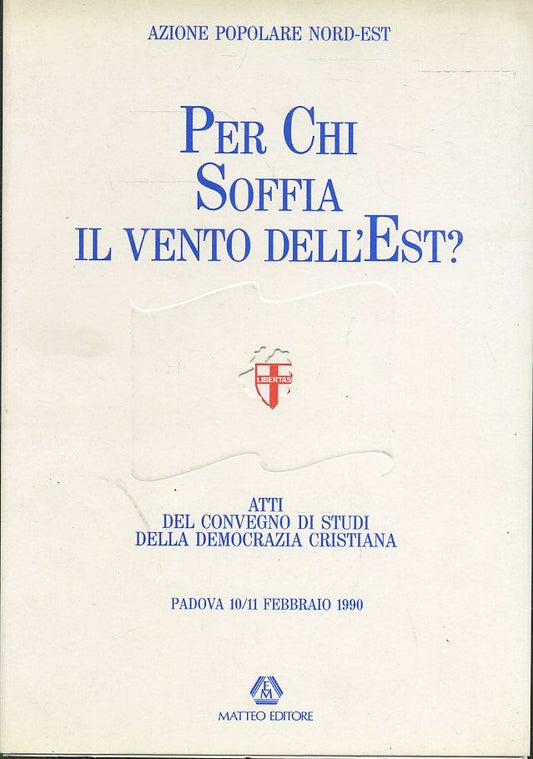 LS- ER CHI SOFFIA IL VENTO DELL'EST? DEMOCRAZIA CRISTIANA ----- 1990- B- ZTS443