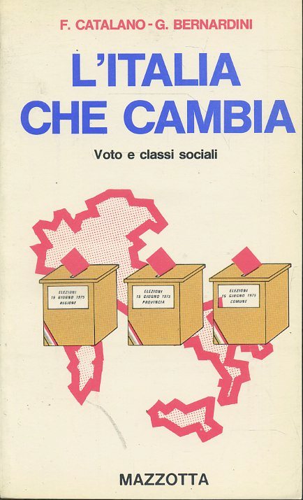 LS- L'ITALIA CHE CAMBIA - CATALANO BERNARDINI - MAZZOTTA --- 1975- B- ZTS628