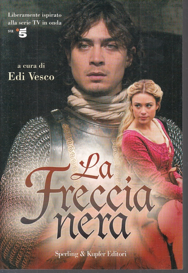 LN2- LA FRECCIA NERA dalla SERIE TV -- SPERLING &KUPFER --- 2006 - B - JXS29