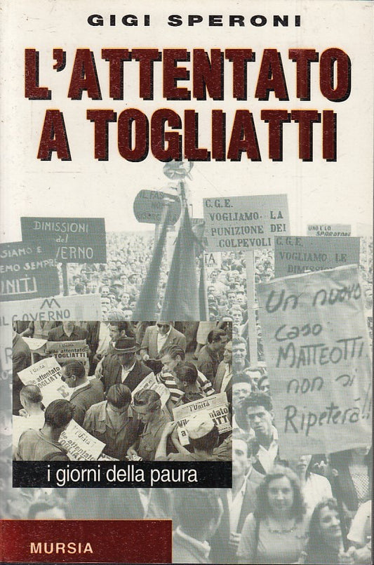 LS- L'ATTENTATO A TOGLIATTI GIORNI DELLA PAURA- SPERONI- MURSIA- 1998- B- ZTS160