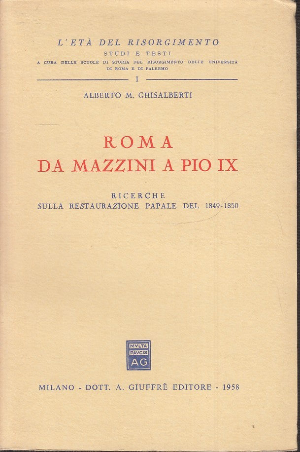 LS- ROMA DA MAZZINI A PIO IX - ALBERTO GHISALBERTI - GIUFFRE'--- 1978- B- ZTS160
