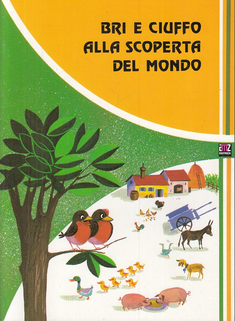 LB- STORIE ALLEGRE DI ANIMALI N.10 BRI E CIUFFO SCOPERTA DEL MONDO- AMZ- 1981- B- RGZ