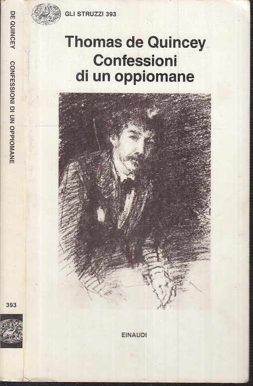 LN- CONFESSIONI DI UN OPPIOMANE - DE QUINCEY - EINAUDI - STRUZZI -- 1990- B- XFS