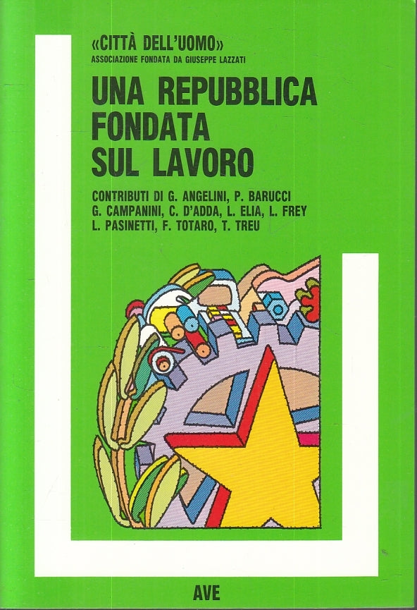 LS- UNA REPUBBLICA FONDATA SUL LAVORO -- AVE- CITTA' DELL'UOMO-- 1988- B- ZFS602